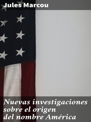 cover image of Nuevas investigaciones sobre el origen del nombre América